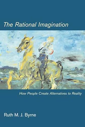 9780262524742: The Rational Imagination: How People Create Alternatives to Reality (A Bradford Book)