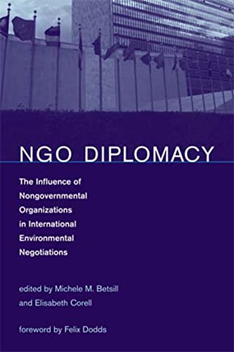 Beispielbild fr NGO Diplomacy: The Influence of Nongovernmental Organizations in International Environmental Negotiations (The MIT Press) zum Verkauf von SecondSale