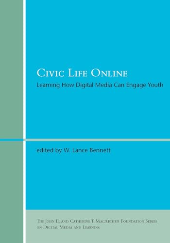 Stock image for Civic Life Online : Learning How Digital Media Can Engage Youth for sale by Better World Books