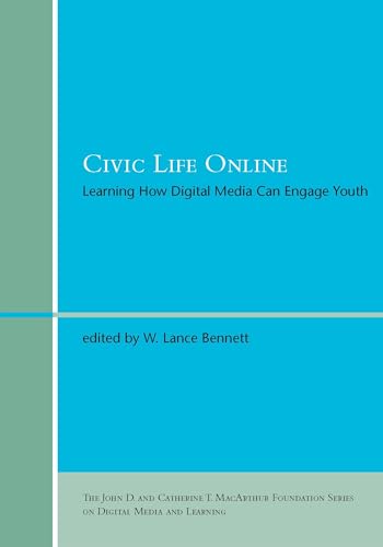 Stock image for Civic Life Online: Learning How Digital Media Can Engage Youth (The John D. and Catherine T. MacArthur Foundation Series on Digital Media and Learning) for sale by Bellwetherbooks