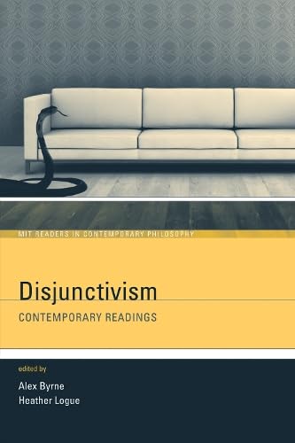 9780262524902: Disjunctivism: Contemporary Readings (Mit Readers in Contemporary Philosophy)