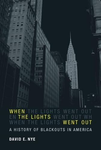 Stock image for When The Lights Went Out-A History Of Blackouts In America for sale by Foxtrot Books