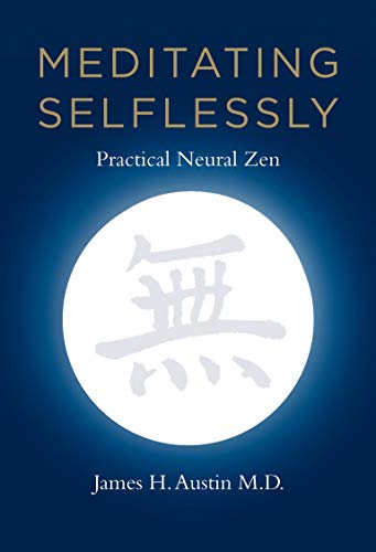 Beispielbild fr Meditating Selflessly: Practical Neural Zen zum Verkauf von WorldofBooks