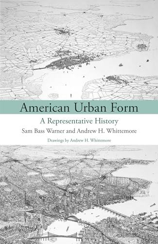 9780262525329: American Urban Form: A Representative History (Urban and Industrial Environments)