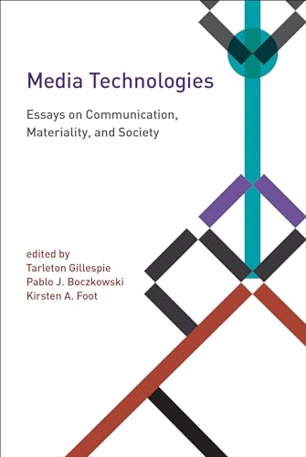 Stock image for Media Technologies : Essays on Communication, Materiality, and Society for sale by Better World Books