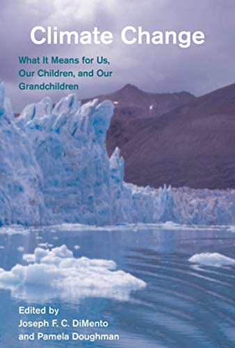 Stock image for Climate Change: What It Means for Us, Our Children, and Our Grandchildren (American and Comparative Environmental Policy) for sale by Bellwetherbooks