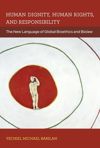 Stock image for Human Dignity, Human Rights, and Responsibility: The New Language of Global Bioethics and Biolaw for sale by ThriftBooks-Atlanta