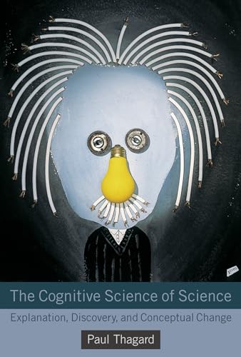 9780262525985: The Cognitive Science of Science: Explanation, Discovery, and Conceptual Change