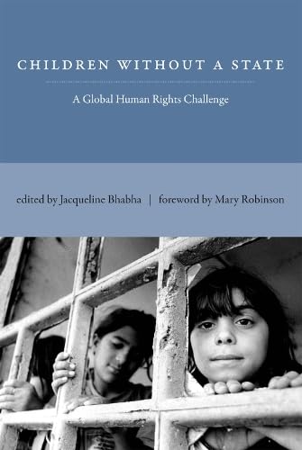 Stock image for Children Without a State: A Global Human Rights Challenge (The MIT Press) for sale by Bellwetherbooks