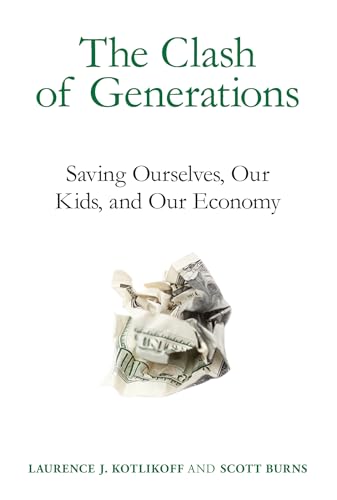 Stock image for The Clash of Generations: Saving Ourselves, Our Kids, and Our Economy (Mit Press) for sale by Half Price Books Inc.