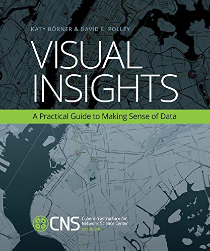 Beispielbild fr Visual Insights : A Practical Guide to Making Sense of Data zum Verkauf von Better World Books