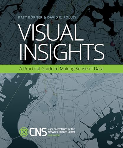 Visual Insights: A Practical Guide to Making Sense of Data