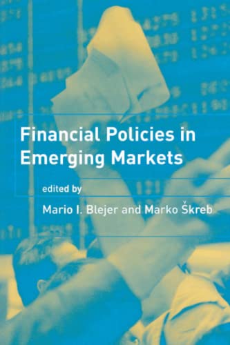 Beispielbild fr Financial Policies in Emerging Markets (MIT Press) zum Verkauf von Revaluation Books