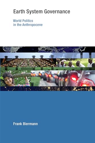 Stock image for Earth System Governance: World Politics in the Anthropocene for sale by Ria Christie Collections