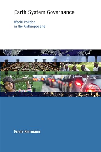 Stock image for Earth System Governance: World Politics in the Anthropocene for sale by SecondSale