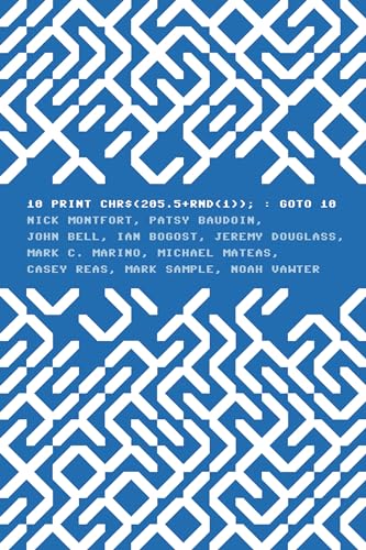 Stock image for 10 PRINT CHR$(205.5+RND(1)); : GOTO 10 (Software Studies) for sale by Bellwetherbooks