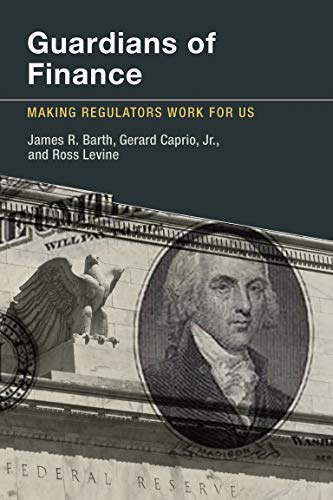Stock image for Guardians of Finance: Making Regulators Work for Us for sale by Bellwetherbooks