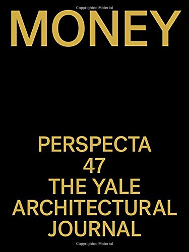 9780262526883: Perspecta 47: Money (Perspecta: The Yale Architectural Joyrnal)