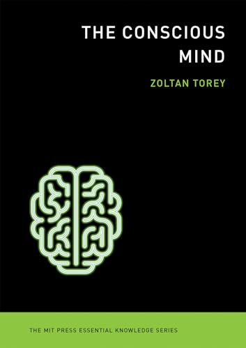 9780262527101: The Conscious Mind (The MIT Press Essential Knowledge series)