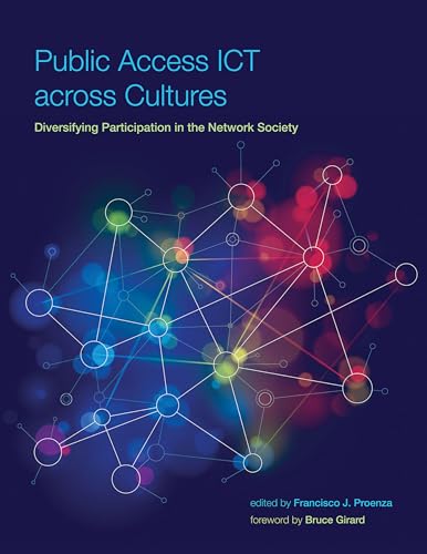 Beispielbild fr Public Access ICT across Cultures: Diversifying Participation in the Network Society (International Development Research Centre) zum Verkauf von Bellwetherbooks