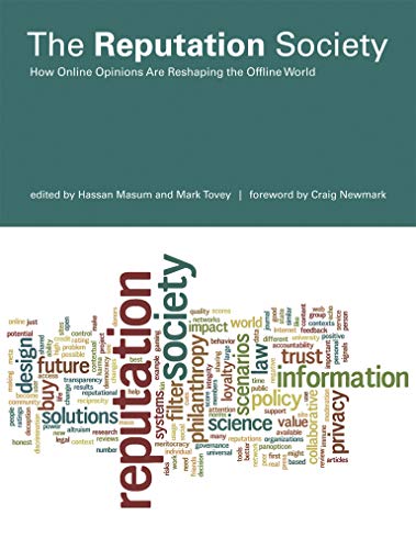 Imagen de archivo de The Reputation Society: How Online Opinions Are Reshaping the Offline World (The Information Society Series) a la venta por Bellwetherbooks