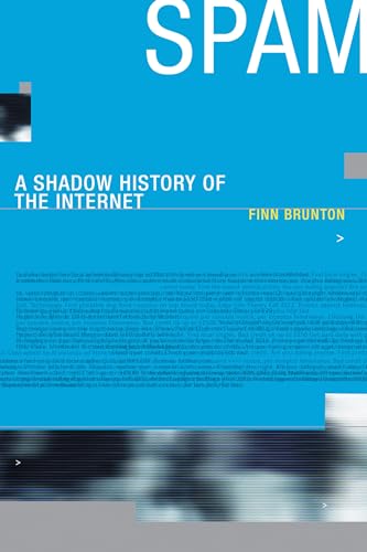 9780262527576: Spam: A Shadow History of the Internet (Infrastructures)