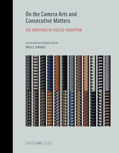 9780262527606: On the Camera Arts and Consecutive Matters: The Writings of Hollis Frampton