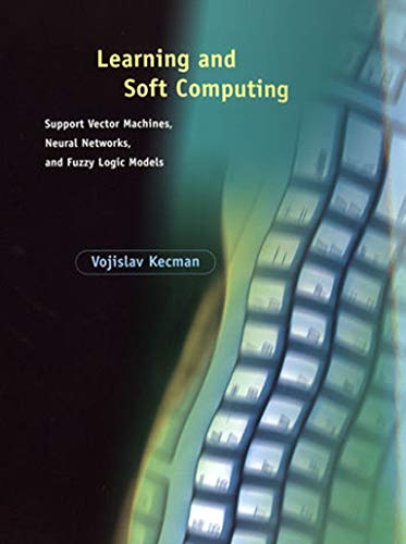 9780262527903: Learning and Soft Computing: Support Vector Machines, Neural Networks, and Fuzzy Logic Models (Complex Adaptive Systems)