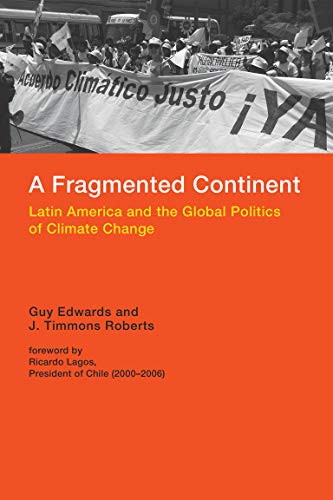 Beispielbild fr A Fragmented Continent: Latin America and the Global Politics of Climate Change (Politics, Science, and the Environment) zum Verkauf von SecondSale
