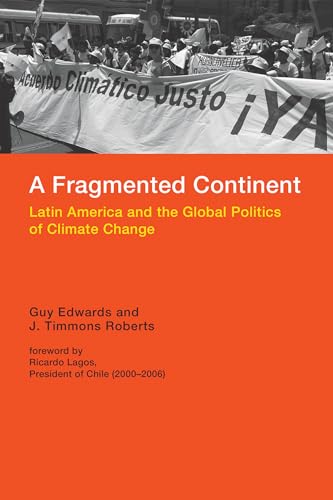 Stock image for A Fragmented Continent : Latin America and the Global Politics of Climate Change for sale by Better World Books: West