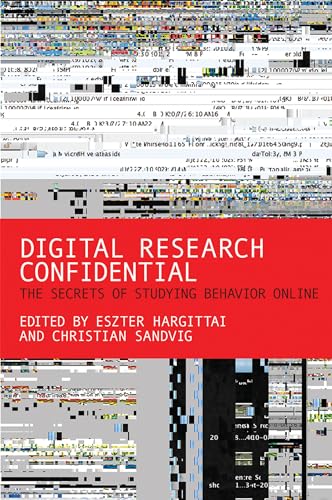 Imagen de archivo de Digital Research Confidential: The Secrets of Studying Behavior Online (The MIT Press) a la venta por Bellwetherbooks