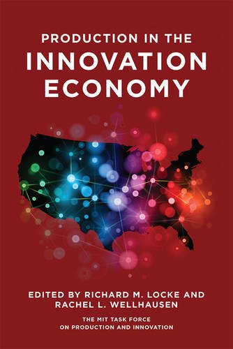 Beispielbild fr Production in the Innovation Economy (The MIT Press) zum Verkauf von Bellwetherbooks