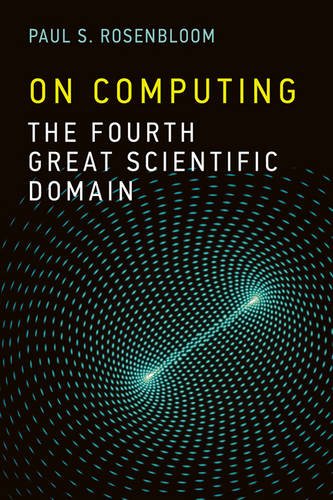 Stock image for On Computing: The Fourth Great Scientific Domain (The MIT Press) for sale by Bellwetherbooks