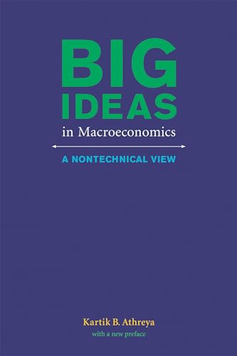 Beispielbild fr Big Ideas in Macroeconomics: A Nontechnical View zum Verkauf von Bellwetherbooks