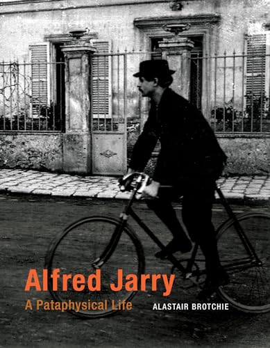 9780262528436: Alfred Jarry: A Pataphysical Life (Mit Press)