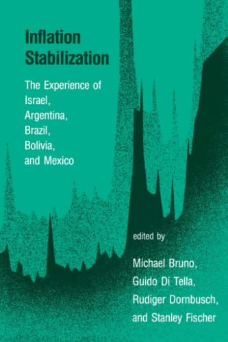 Beispielbild fr Inflation Stabilization: The Experience of Israel, Argentina, Brazil, Bolivia, and Mexico (The MIT Press) zum Verkauf von Revaluation Books