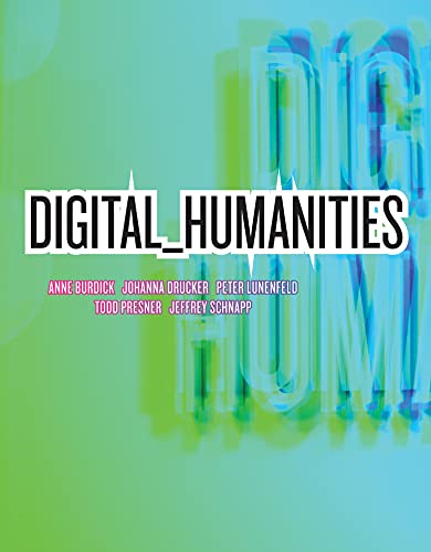 Imagen de archivo de Digital Humanities (Mit Press) a la venta por Wonder Book