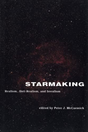 9780262529143: Starmaking: Realism, Anti-Realism, and Irrealism