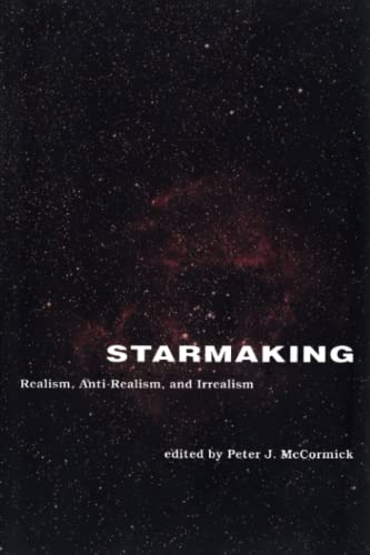 9780262529143: Starmaking: Realism, Anti-Realism, and Irrealism (Representation and Mind)