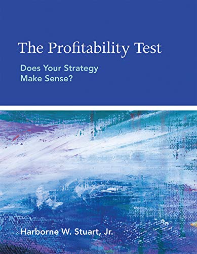 Stock image for The Profitability Test: Does Your Strategy Make Sense? (The MIT Press) for sale by Bellwetherbooks