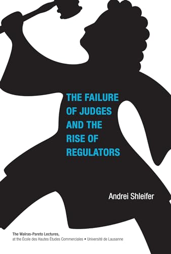 Imagen de archivo de The Failure of Judges and the Rise of Regulators (Walras-Pareto Lectures) a la venta por Save With Sam