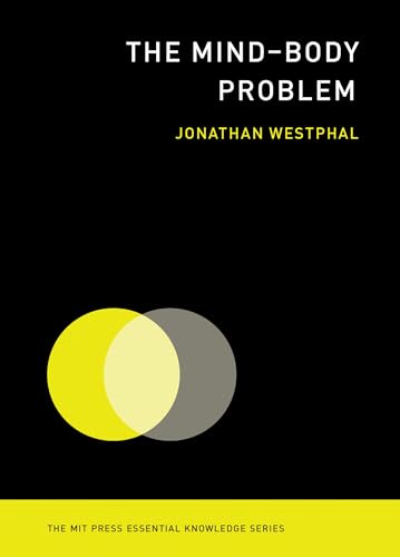 Imagen de archivo de The Mind-Body Problem (The MIT Press Essential Knowledge series) a la venta por HPB-Red