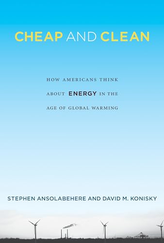 9780262529686: Cheap and Clean: How Americans Think about Energy in the Age of Global Warming (Mit Press)