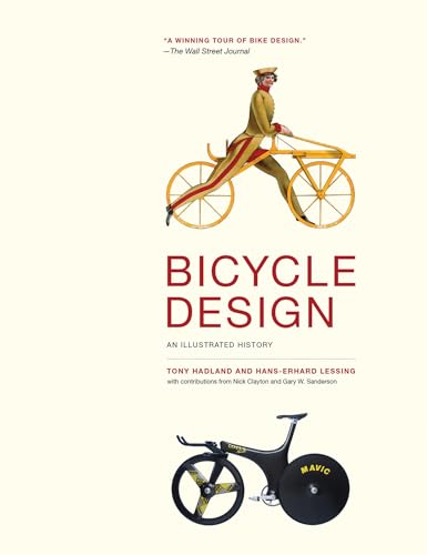 Beispielbild fr Bicycle Design: An Illustrated History zum Verkauf von Byrd Books