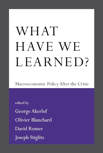 9780262529853: What Have We Learned?: Macroeconomic Policy after the Crisis (The MIT Press)