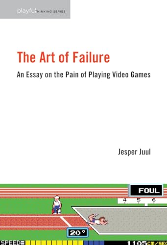 9780262529952: The Art of Failure: An Essay on the Pain of Playing Video Games (Playful Thinking)