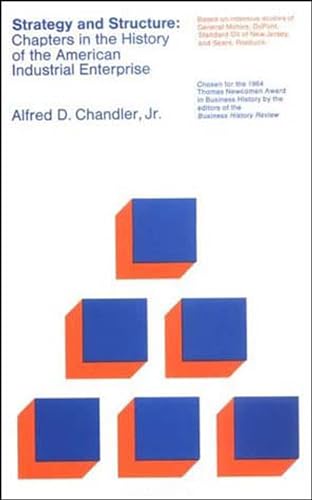Beispielbild fr Strategy and Structure: Chapters in the History of the American Industrial Enterprise (The MIT Press) zum Verkauf von WorldofBooks
