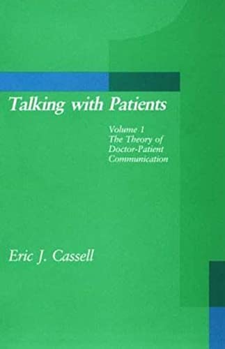 Beispielbild fr Talking with Patients, Volume 1 Vol. 1 : The Theory of Doctor-Patient Communication zum Verkauf von Better World Books