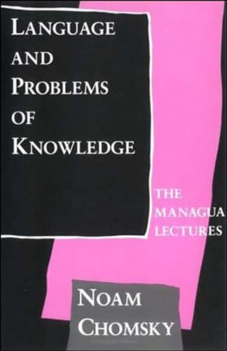 Beispielbild fr Language and Problems of Knowledge: The Managua Lectures (Current Studies in Linguistics) zum Verkauf von BooksRun