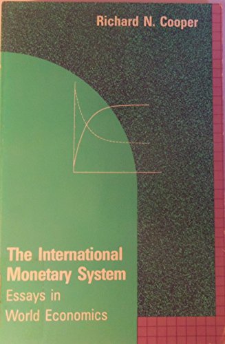 Stock image for The International Monetary System: Essays in World Economics for sale by Wonder Book